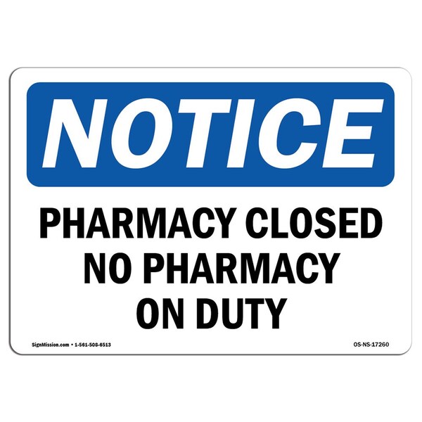 Safety Sign, OSHA Notice, 12" Height, Pharmacy Closed No Pharmacist On Duty Sign, Landscape
